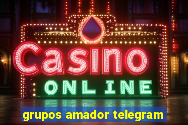 grupos amador telegram